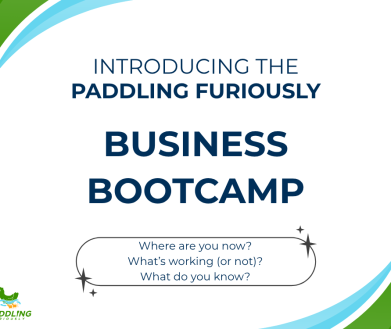 Introducing the Paddling Furiously Business Bootcamp